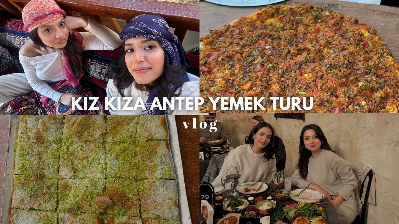 KIZ KIZA ANTEP YEMEK TURU/ sıra gecesi ve bolll bol yemekler