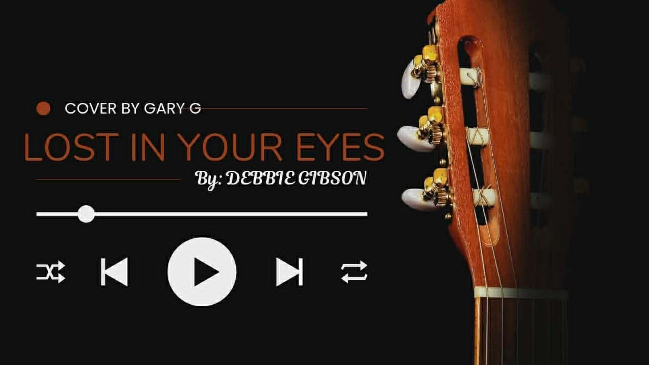 LOST IN YOUR EYES   DEBBIE GIBSON COVER BY   GARY G