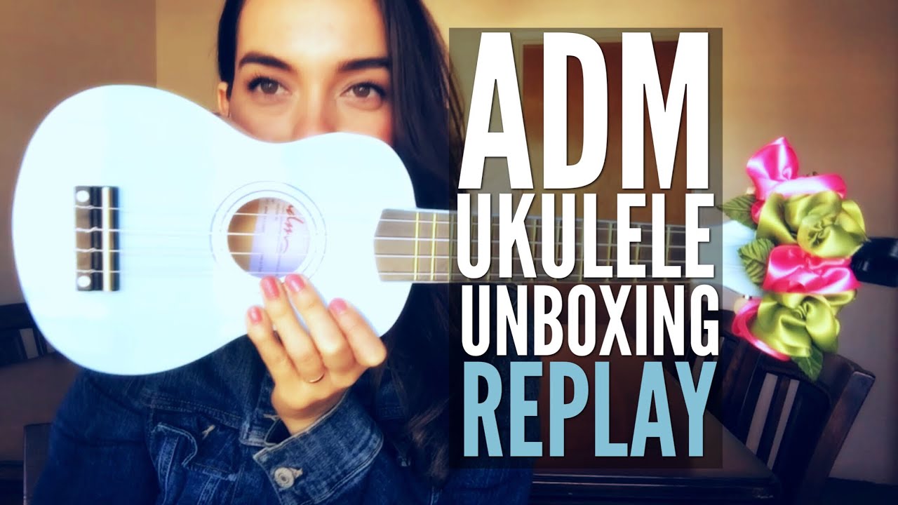 LIVE! (Replay) ADM Ukulele Unboxing!!! 🎶
