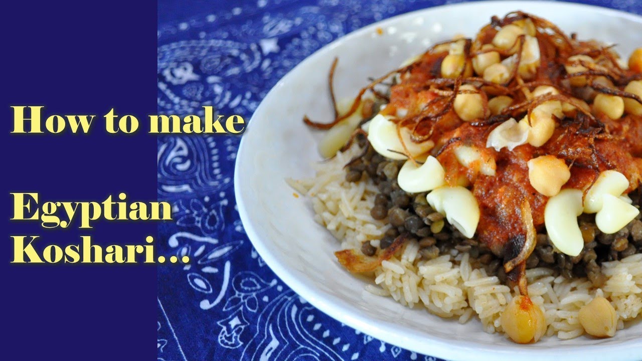 Koshari |How to make Koshary from scratch|Koshari Egypt National Dish