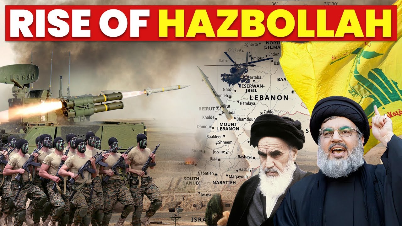 The Rise of Hezbollah: Iran's Most Powerful Proxy in Middle East