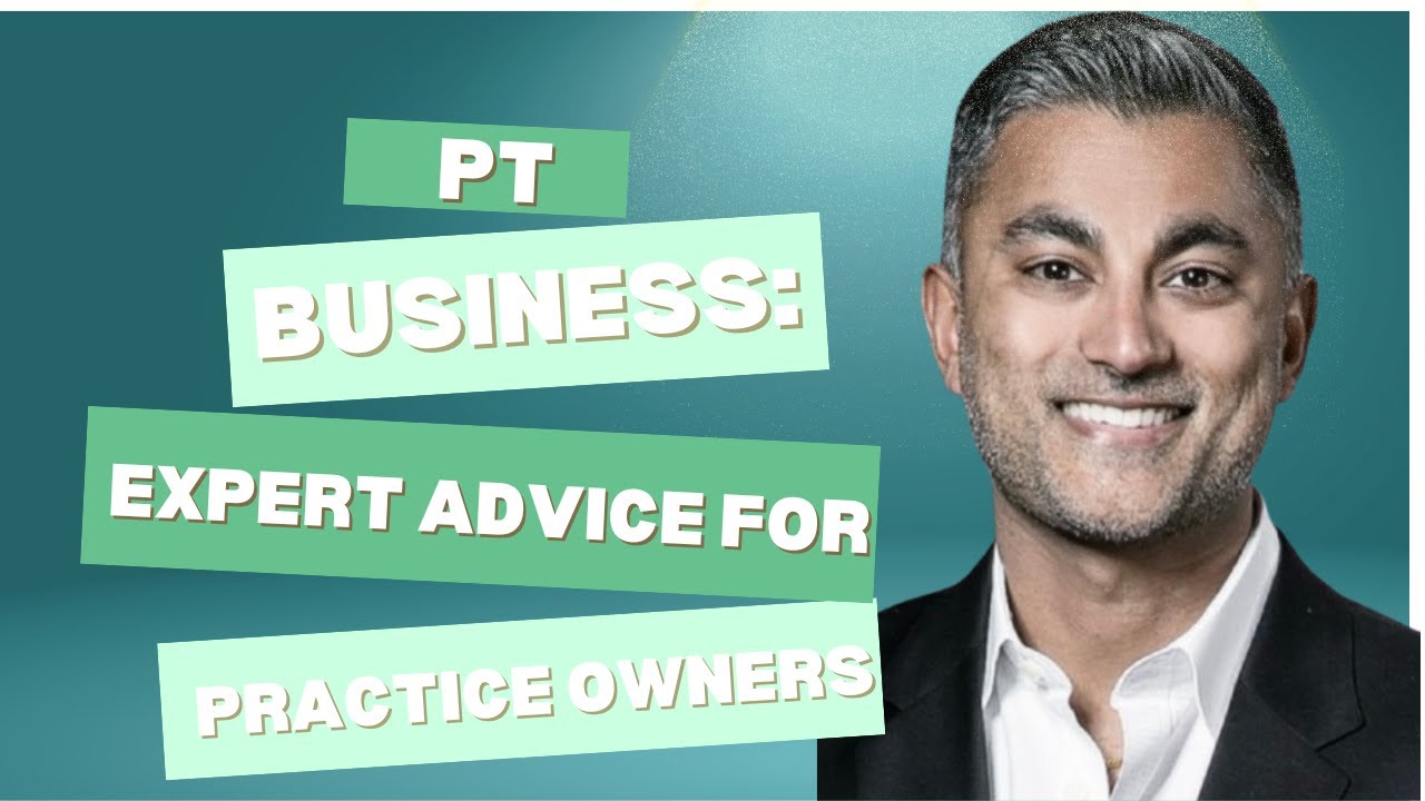 PT Business | Expert Advice for Practice Owners | PT Pro Talk Podcast