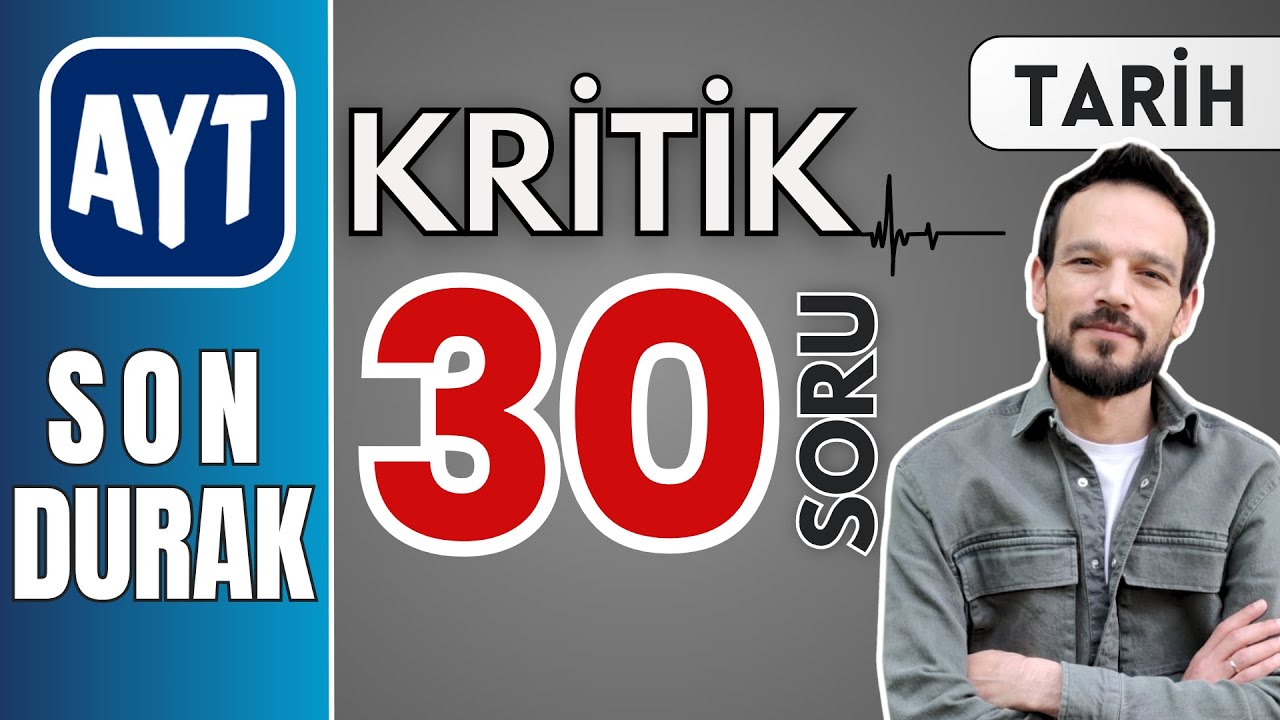 Çözmeden YKS’ye girme | 30 kritik soruda ayt tarih SON DURAK