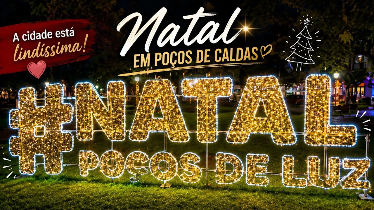 Natal em Poços de Caldas 🎄 A Cidade Turística Mais Iluminada de Minas