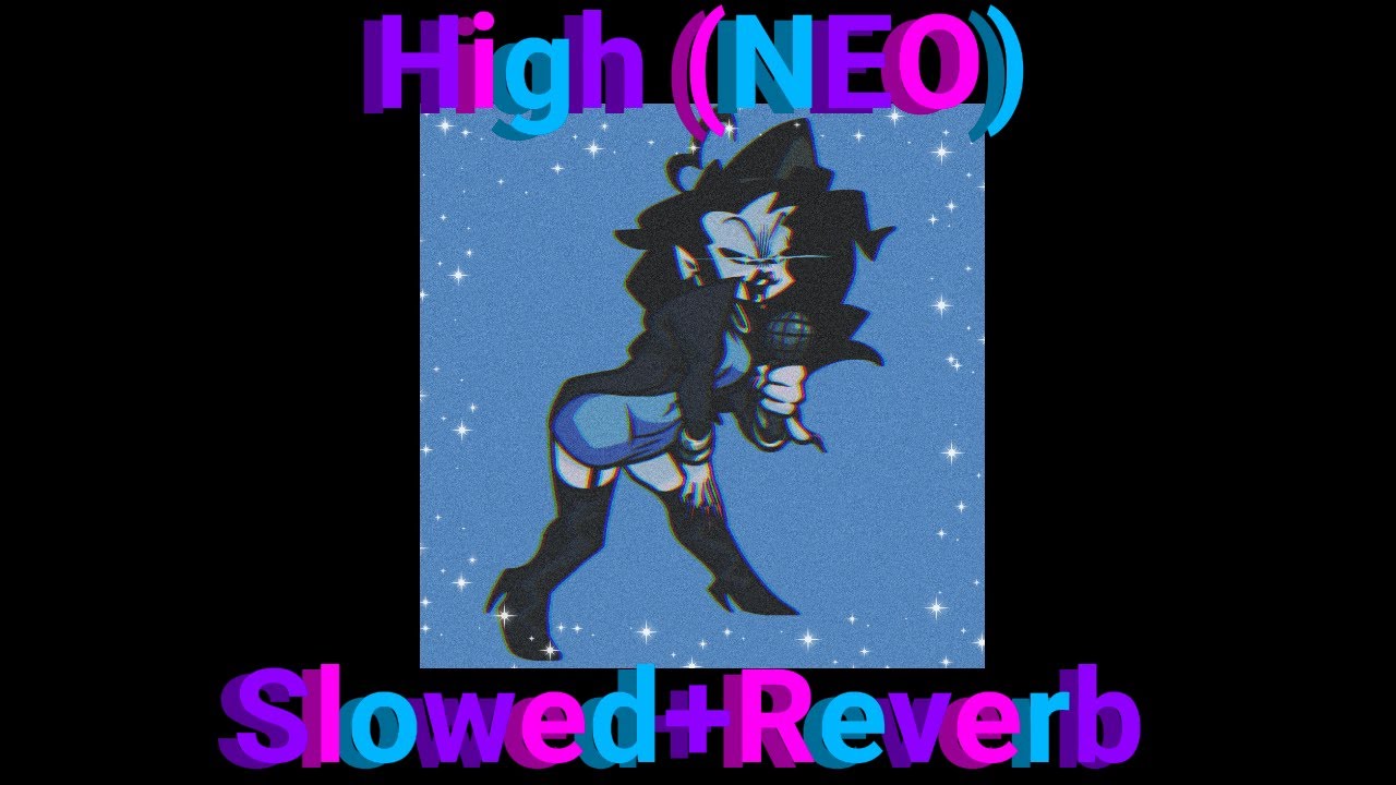 Friday Night Funkin': NEO: High (Slowed+Reverb)