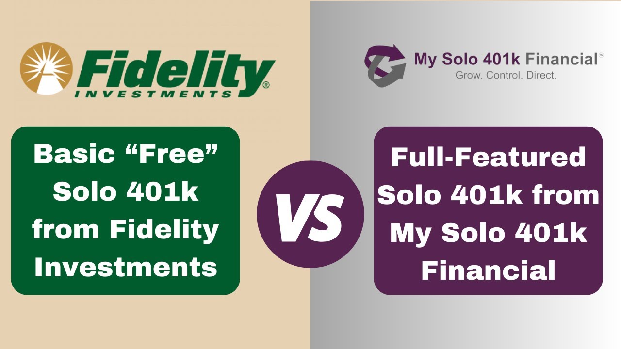 Fidelity Solo 401k: Compare "Free" Fidelity Self Employed 401k VS Solo 401k from My Solo 401k