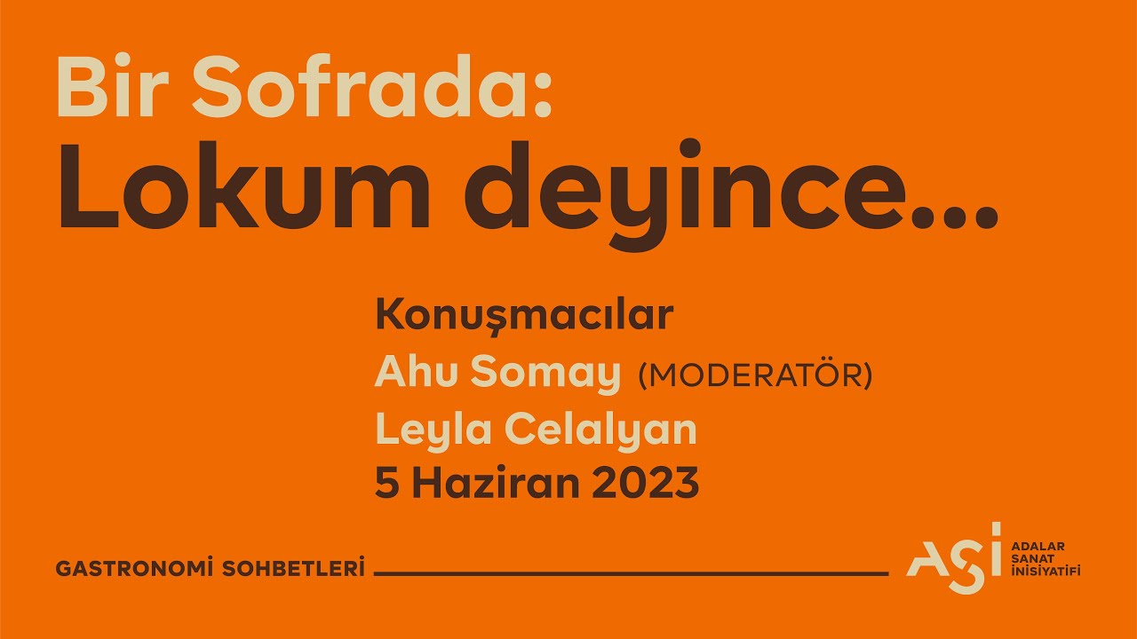 Ahu SOMAY - Leyla CELALYAN - Lokum Deyince | Bir Sofrada | Gastronomi Adası