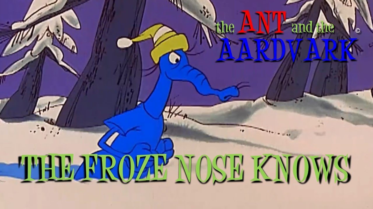 The Ant and the Aardvark in The Froze Nose Knows