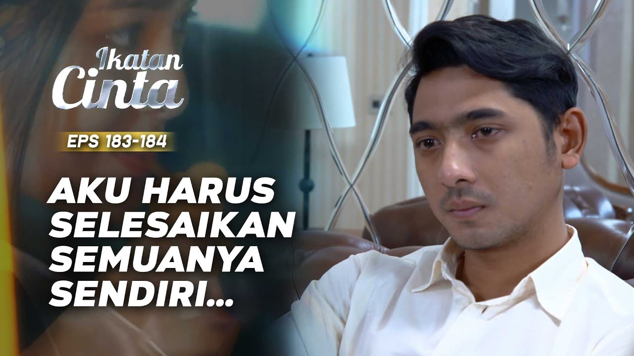 Aldebaran Berharap Mamah Nya Tau Masalah Dengan Dirinya | IKATAN CINTA | EPS.183-184 (2/15)