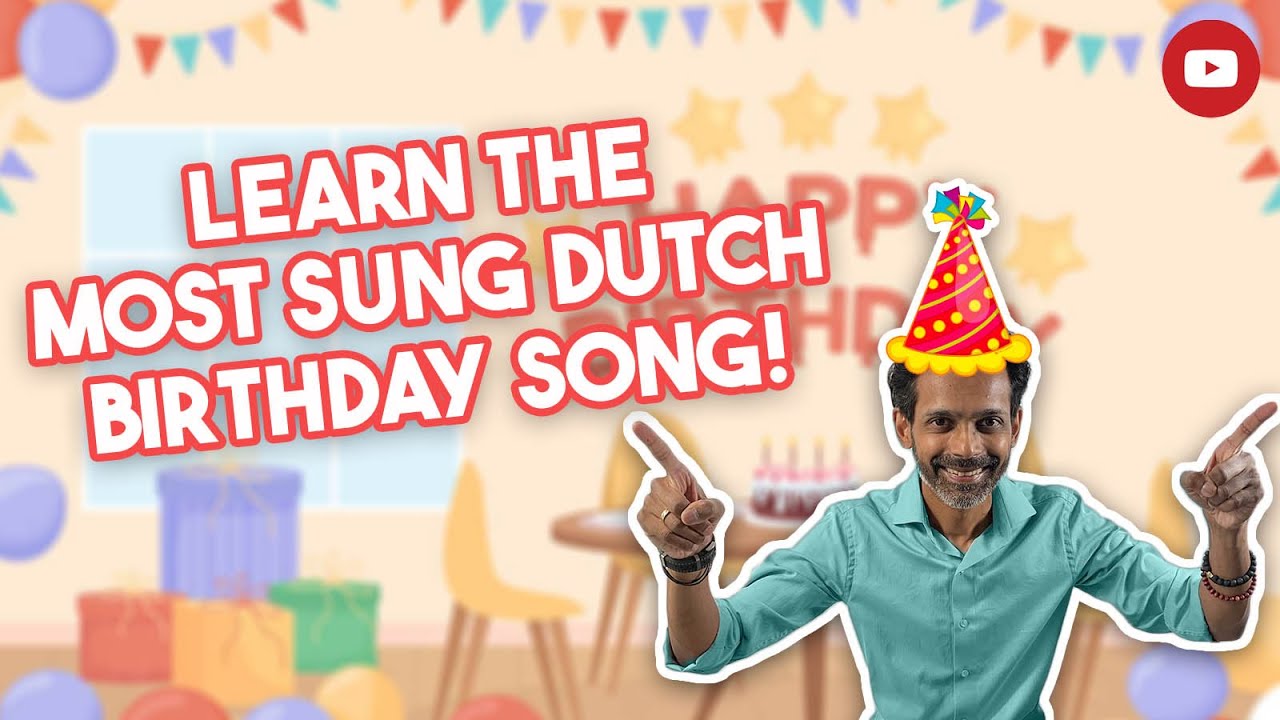Learn the most popular Dutch birthday song!