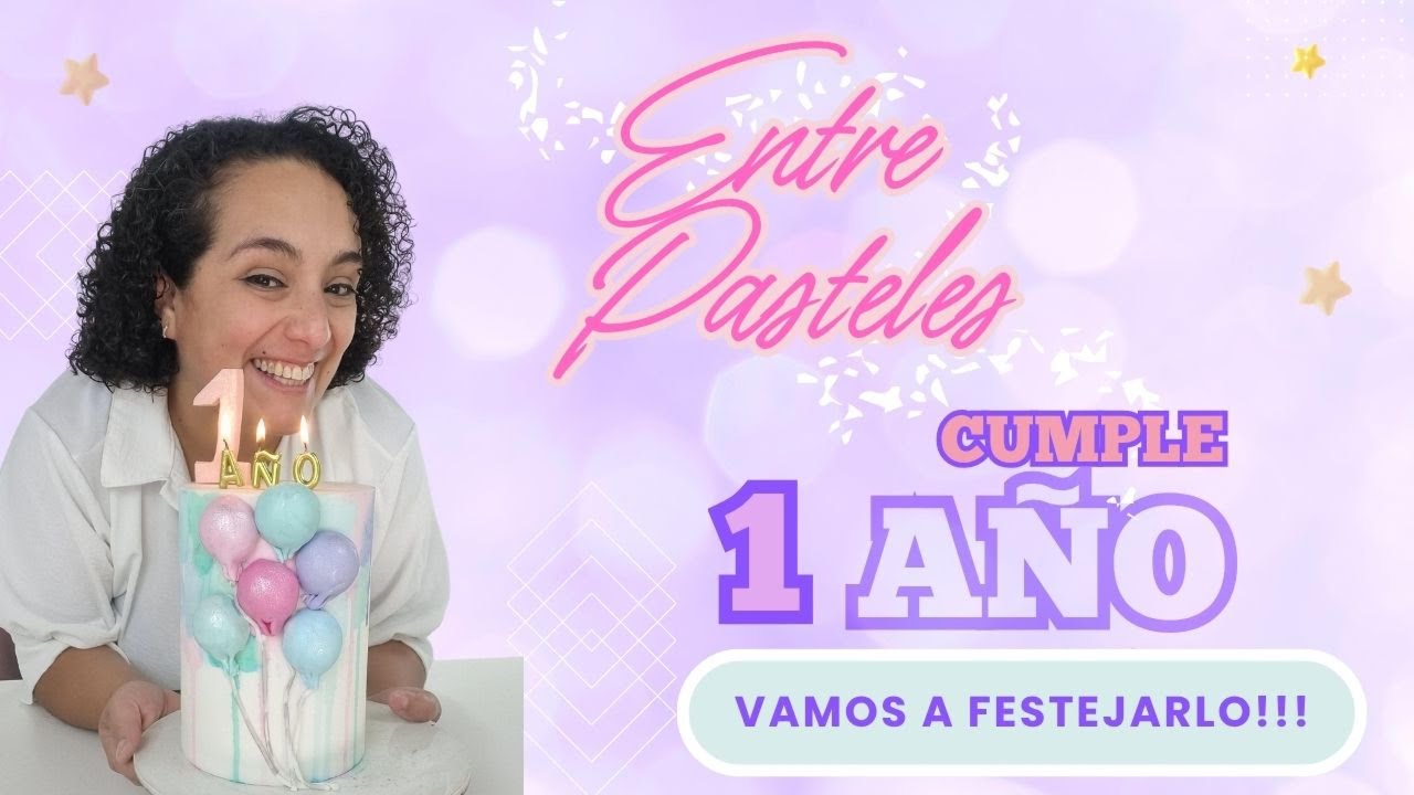 1 AÑO de Entre Pasteles!!!!