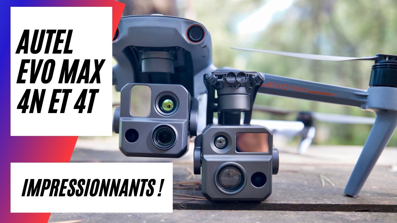 Autel Evo Max 4N VS Evo Max 4T : des drones impressionnants !