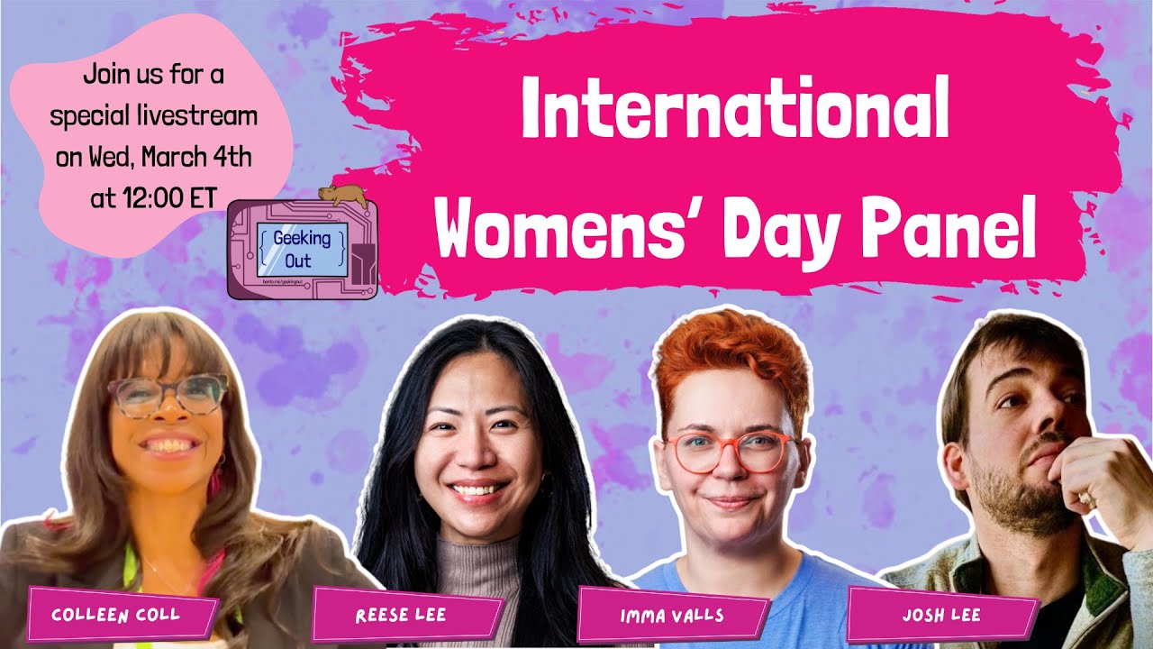 (MOBILE) Geeking Out LIVE: International Womens' Day Panel 📱