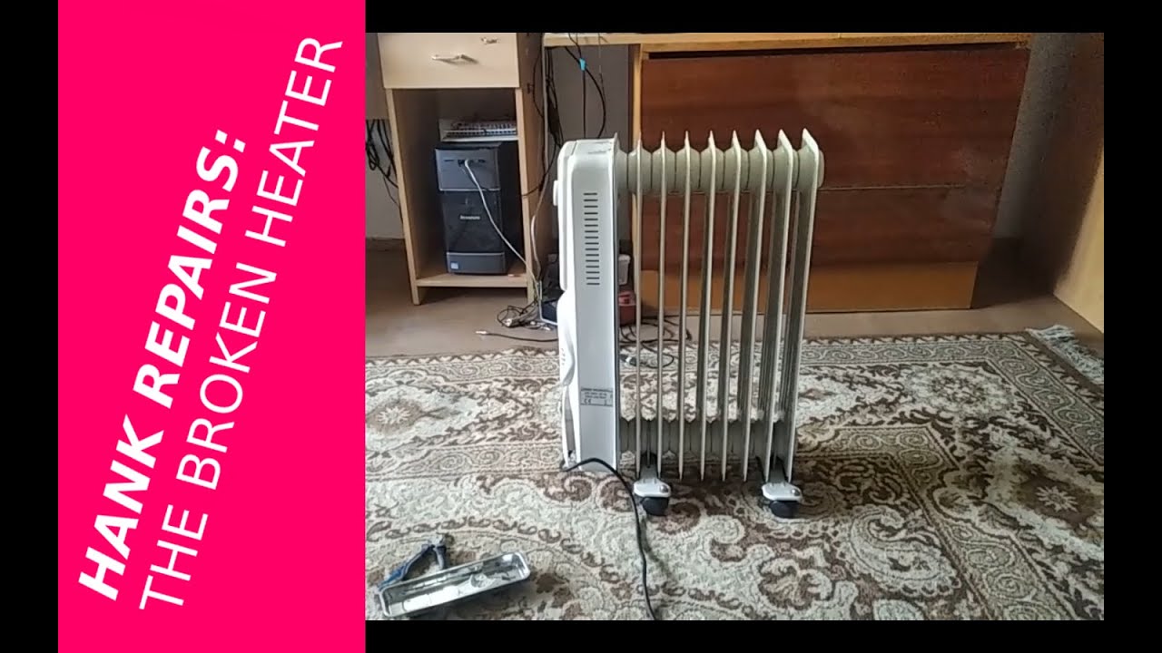 Hank Repairs: The Broken Heater