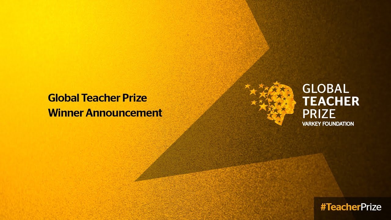 Global Teacher Prize Ceremony: 2018 Winner Announcement