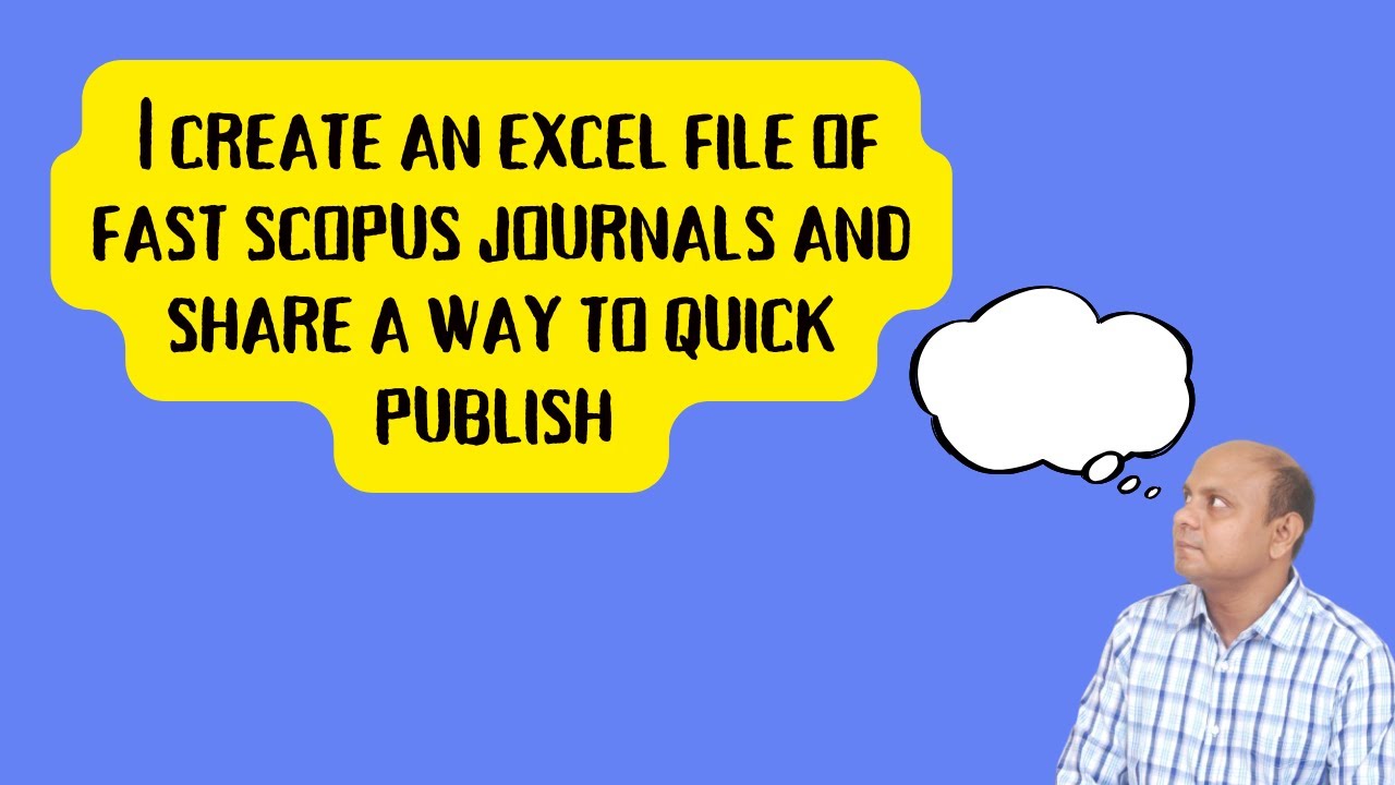I Create an Excel File of Fast Scopus Journal List & Share a Way to Publish Article in 6 Classes!