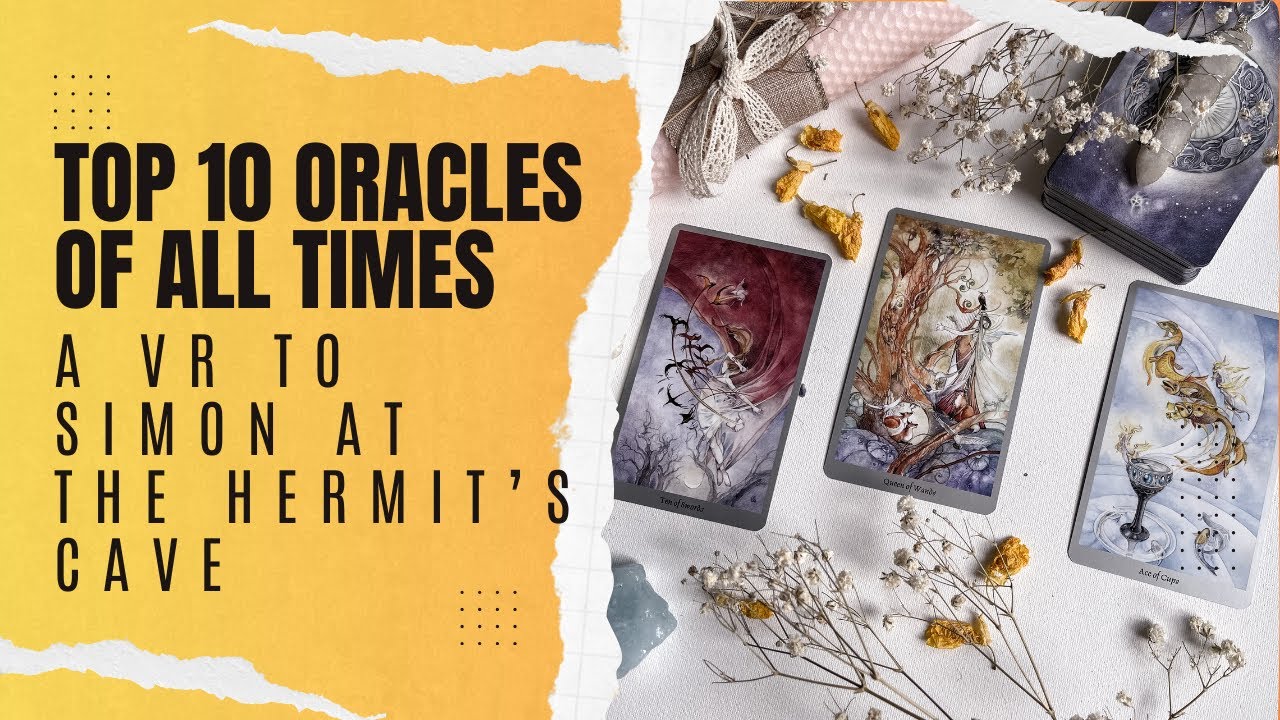 Top 10 Oracle decks of ALL TIMES ! A VR to Simon @The_Hermits_Cave #top10OraclesOfAllTimes