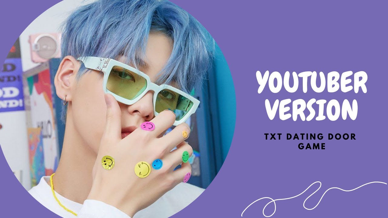 TXT DATING DOOR GAME YOUTUBER VERSION