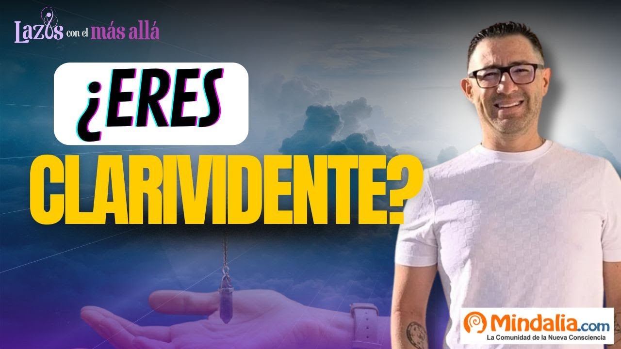 CLARIVIDENCIA: Se&ntilde;ales de que tu Tercer Ojo est&aacute; activo, con Javier V&iacute;quez