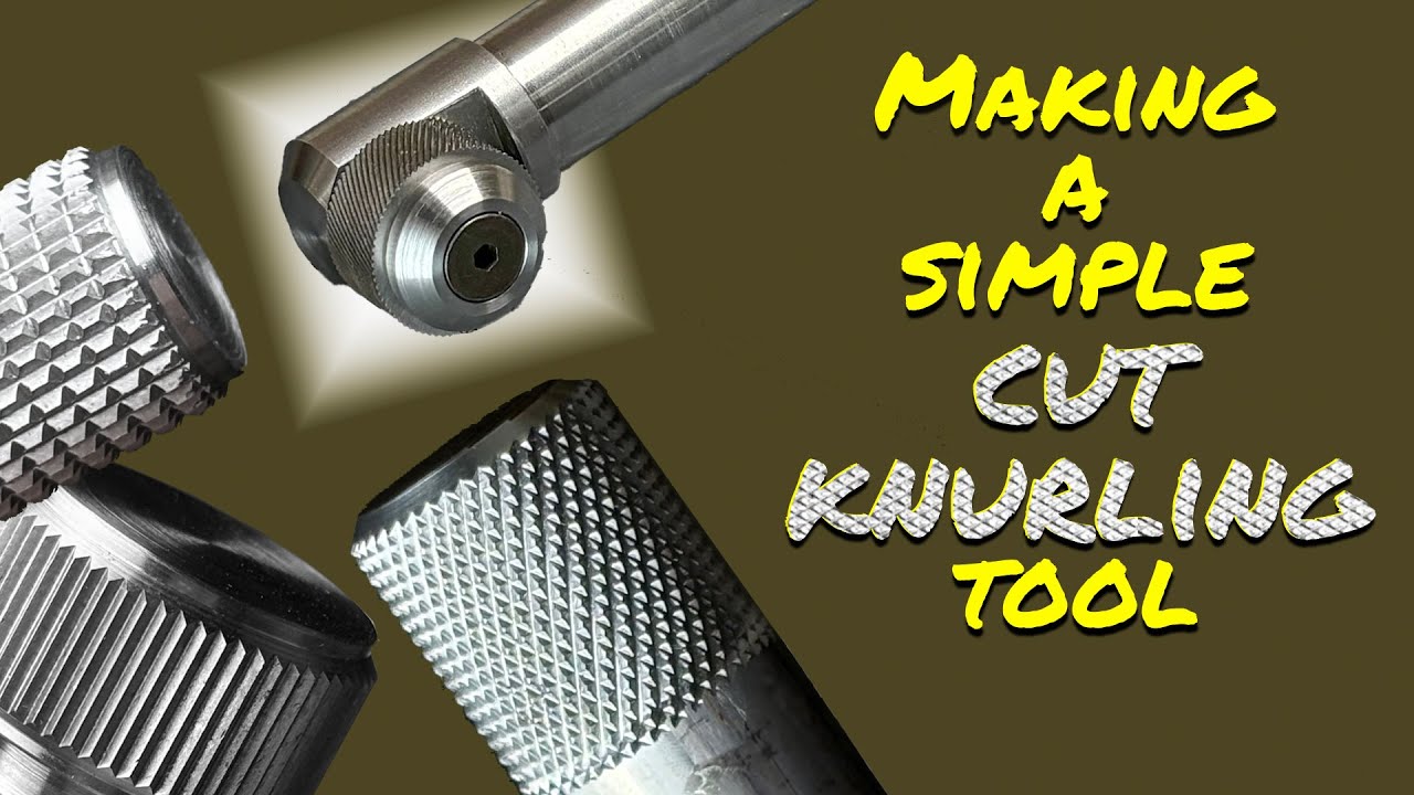 Making a Simple Cut Knurling Tool for the Home Shop