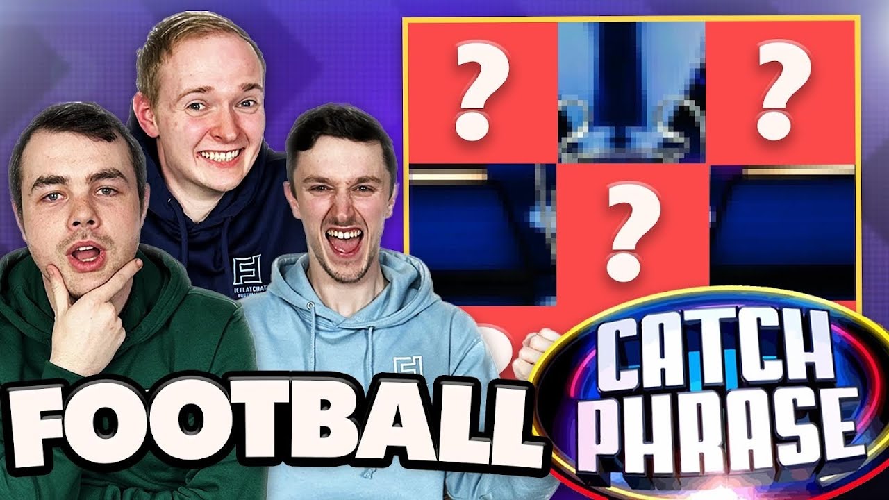 CATCHPHRASE - FOOTBALL QUIZ EDITION!!!