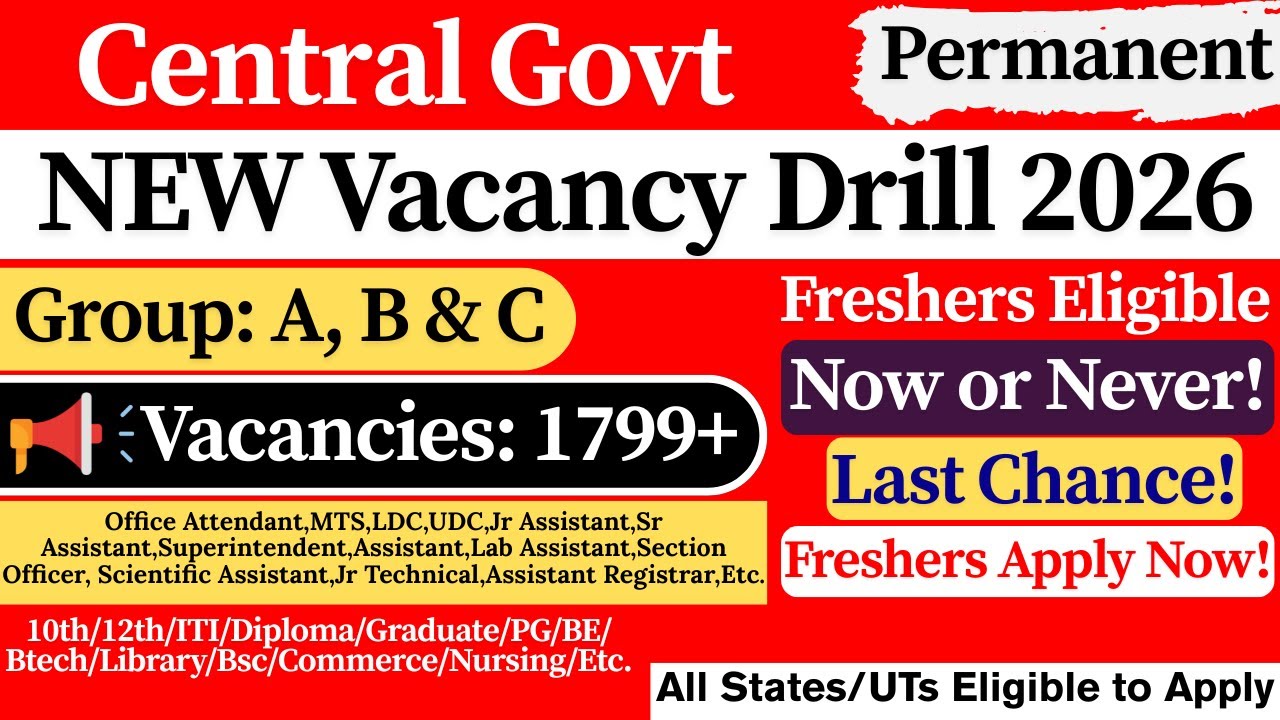 ✅ Freshers Apply Now! | Central Govt Group A, B & C Vacancy Drill 2026 | 📢 Last Chance Don't Miss!