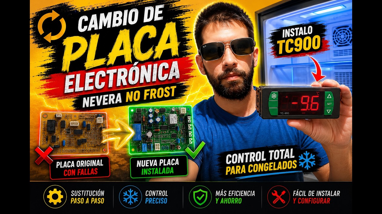 Reemplazo de Placa por un TC-900 (Congelados)