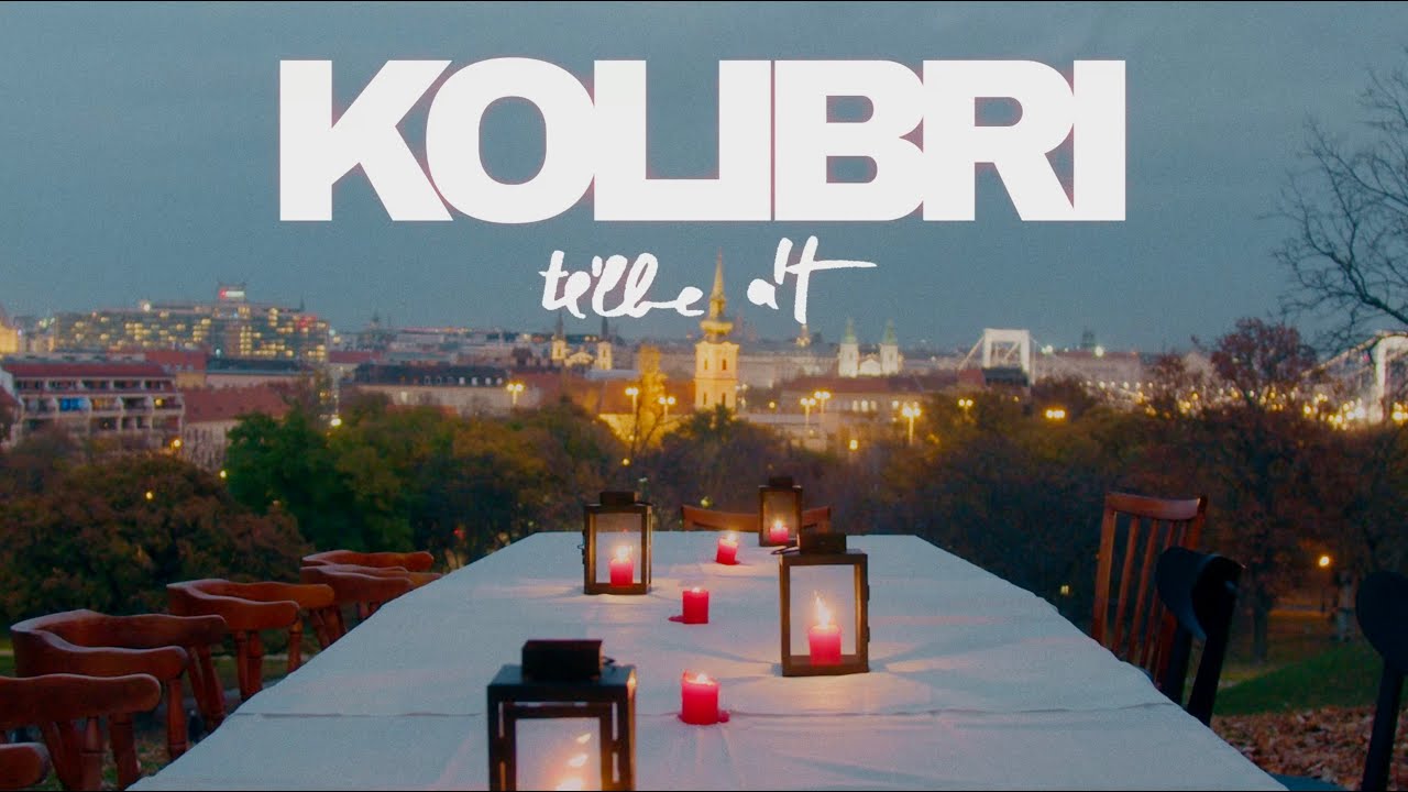Kolibri - T&eacute;lbe &aacute;t (Official Music Video)