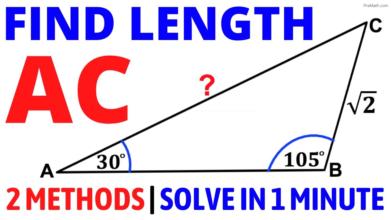 Can you find the Length AC in this Triangle in 1 Minute? | 2 Easy Methods