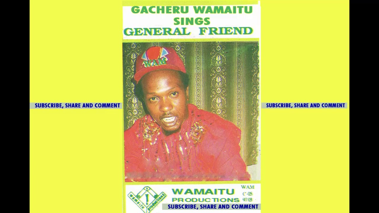 General Friend 1998 By Gacheru Wamaitu