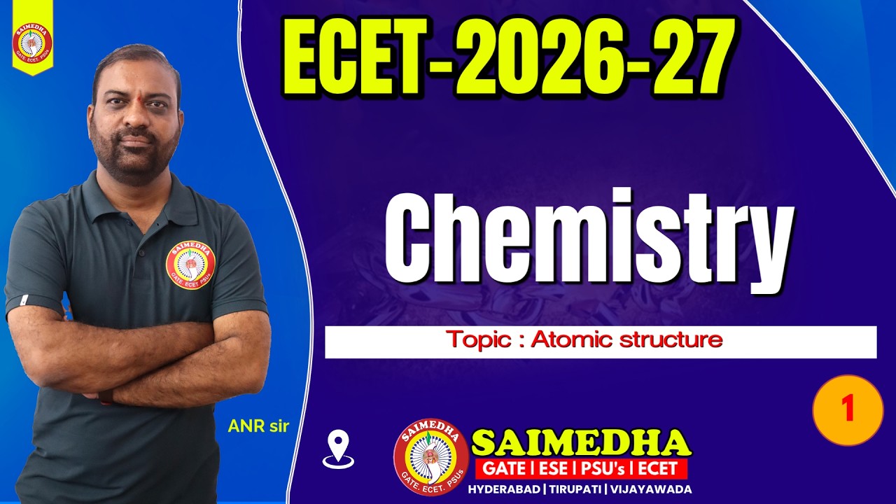 ECET Chemistry Chapter 1 | Atomic Structure Detailed Explanation | SAIMEDHA ECET VIDEO CLASSES