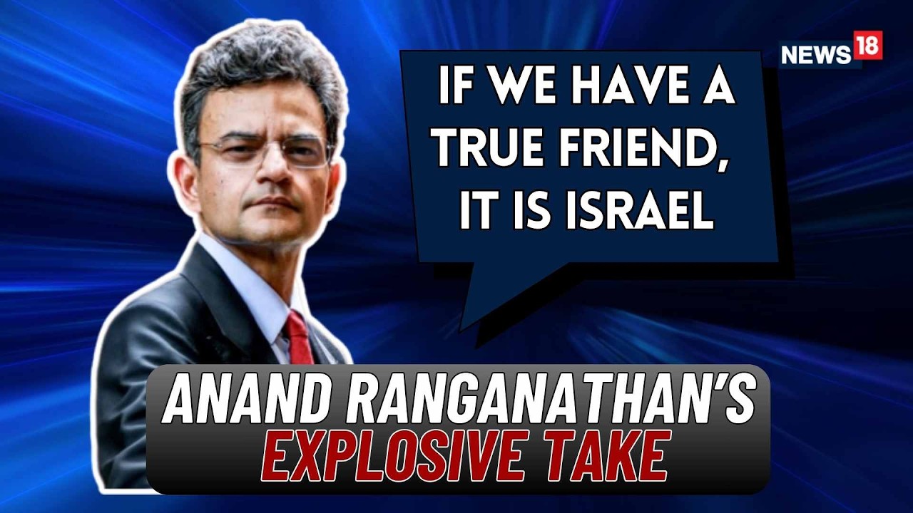 Israel Is India’s ‘True Friend’, Says Author Anand Ranganathan Amid PM Modi's Israel Visit | News18