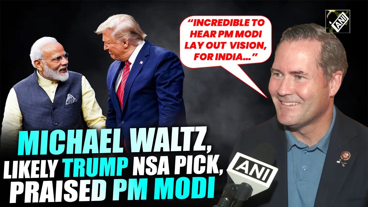 ANI Archives: Michael Waltz, likely Trump NSA pick, had talked about, India and PM Modi’s leadership