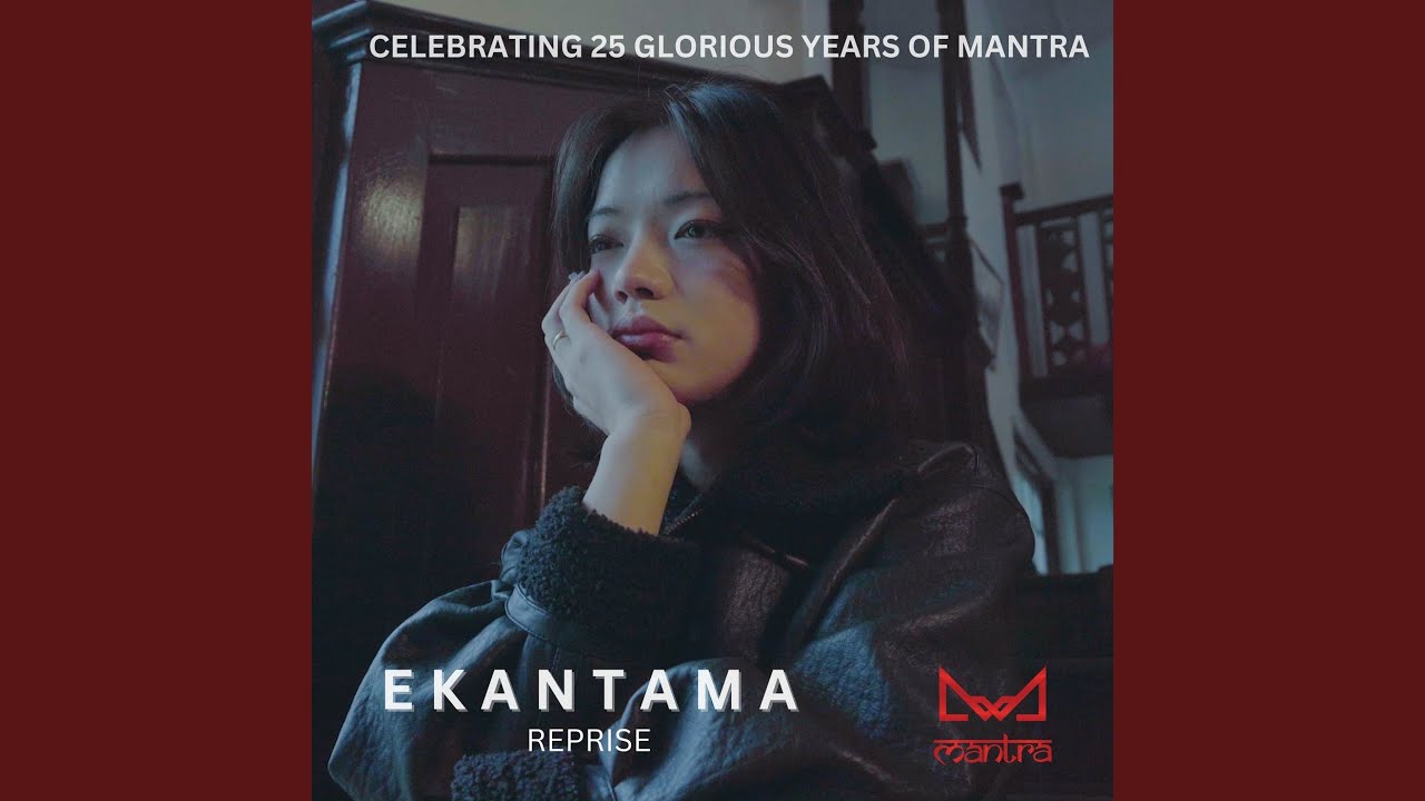 EKANTAMA (Reprise)