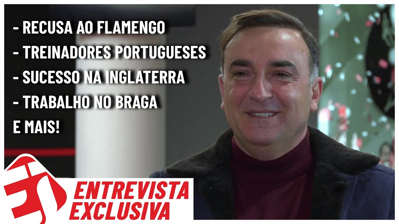 CARLOS CARVALHAL EXPLICA NÃO AO FLAMENGO, SUCESSO DOS TREINADORES PORTUGUESES E MAIS | EXCLUSIVO