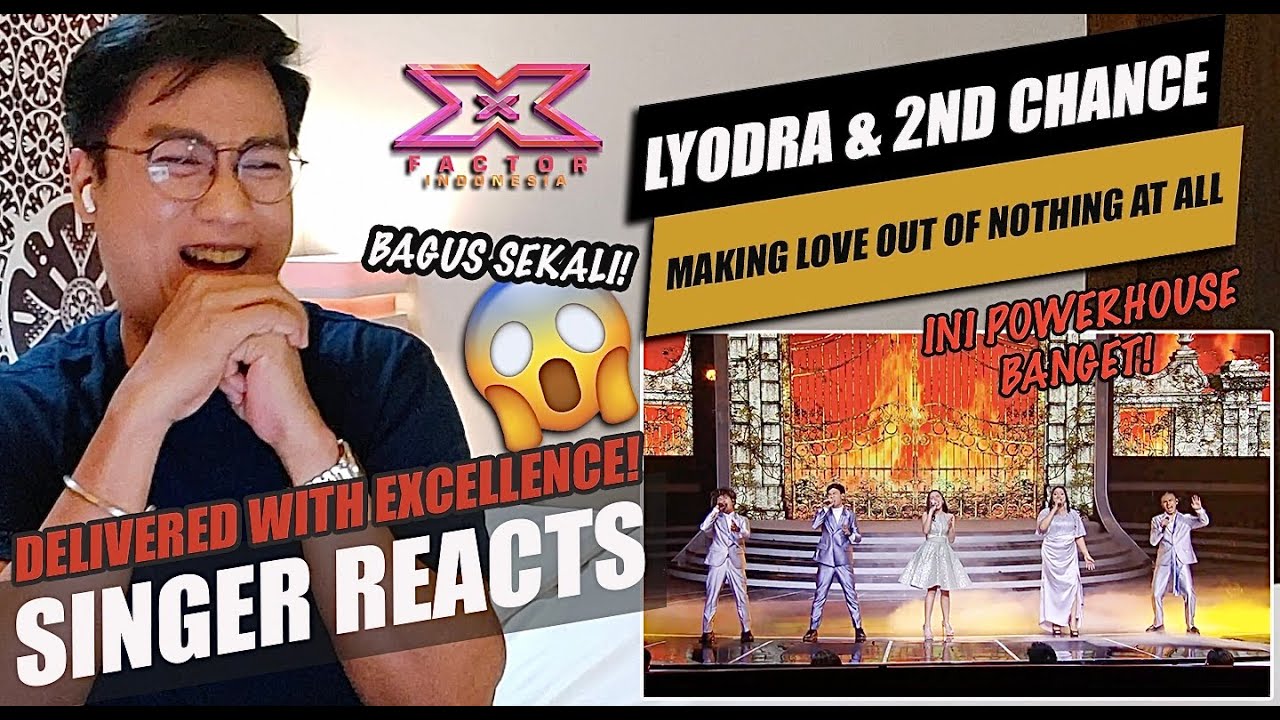 2ND CHANCE X LYODRA - MAKING LOVE OUT OF NOTHING AT ALL (Air Supply) - X Factor Indonesia | REACTION