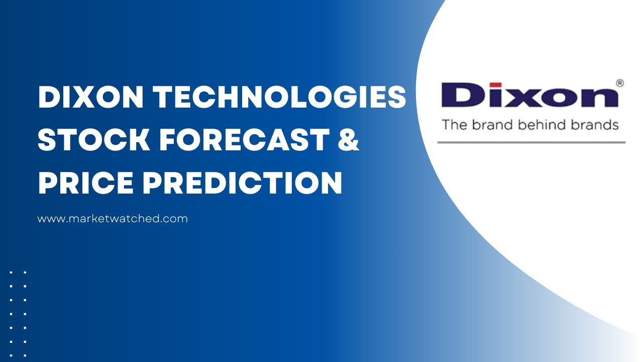 Dixon Technologies Share Price Target 2026 to 2030  Future Forecast & Growth Potential