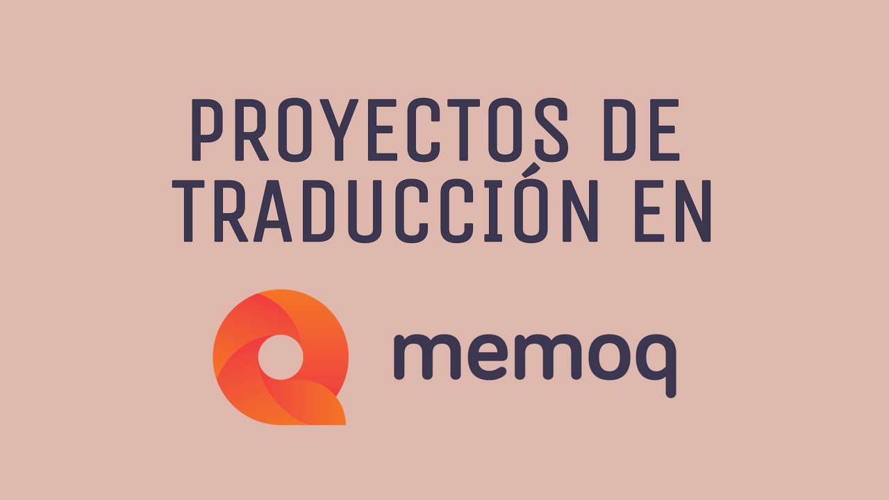 Proyectos de Traducción en Memoq