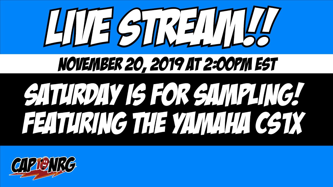Saturday is for Sampling: Featuring the Yamaha CS1x
