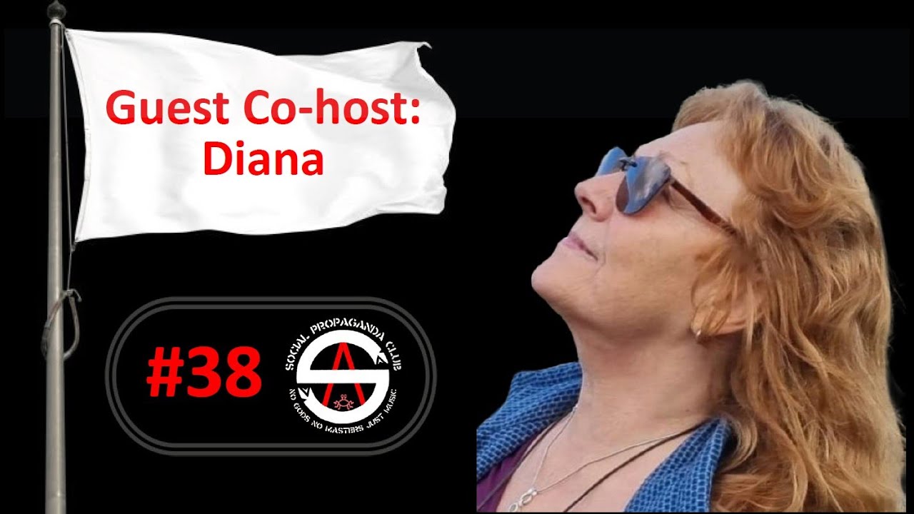 #38 - Guest Co-hosted with Diana (Social Propaganda Club, 6 Dec 2025)