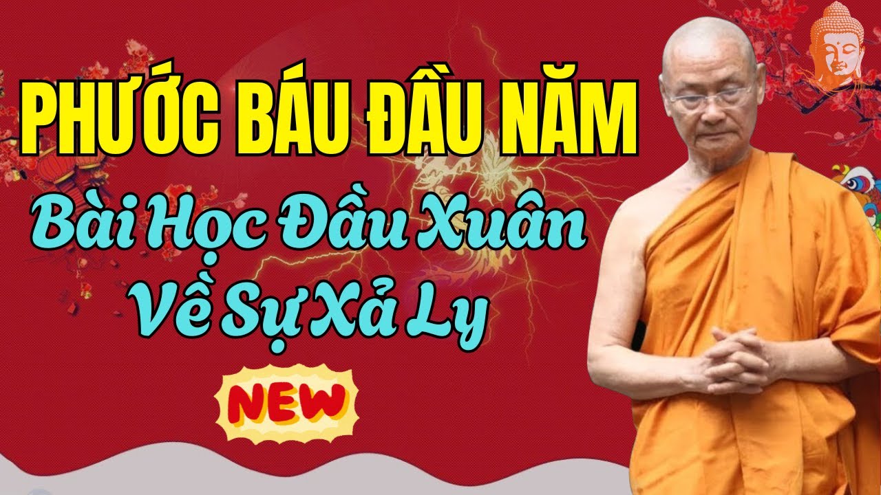 Phước Báu Đầu Năm - Bài Học Đầu Xuân Về Sự Xả Ly | Thầy Viên Minh