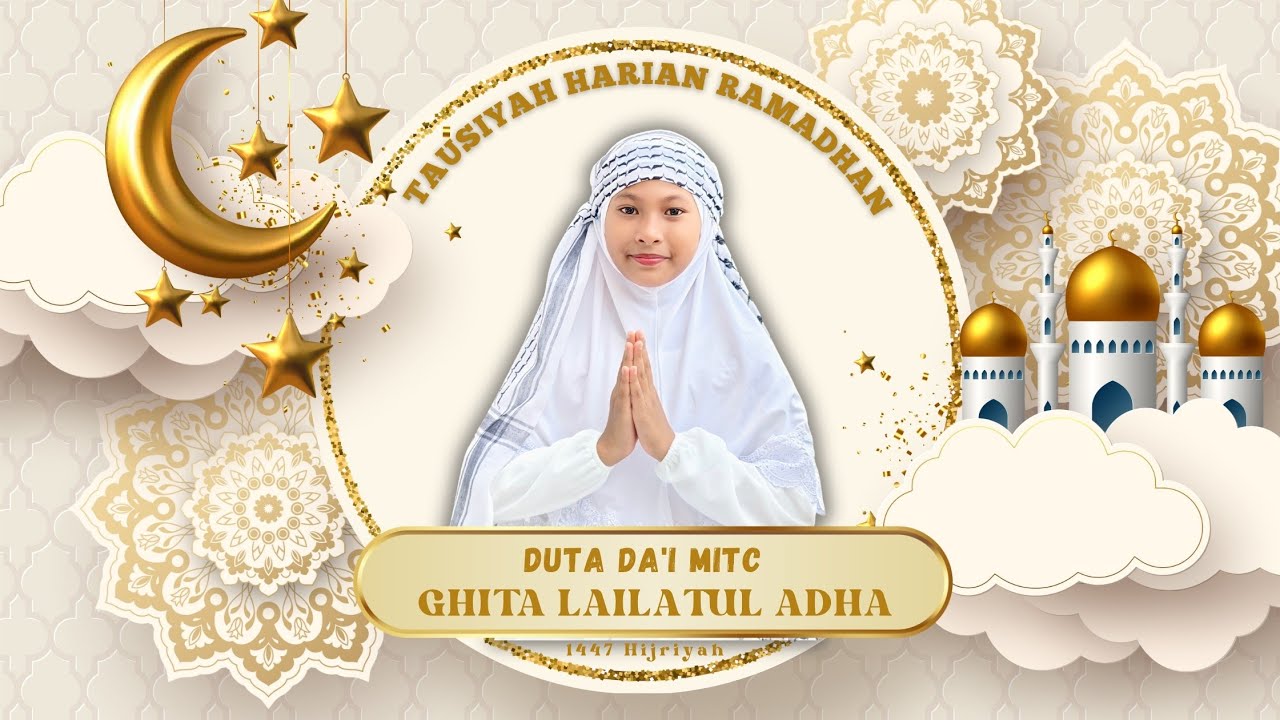 🌙 THR: Tausiyah Harian Ramadhan | Ghita Lailatul Adha | Memperbanyak Silaturahmi