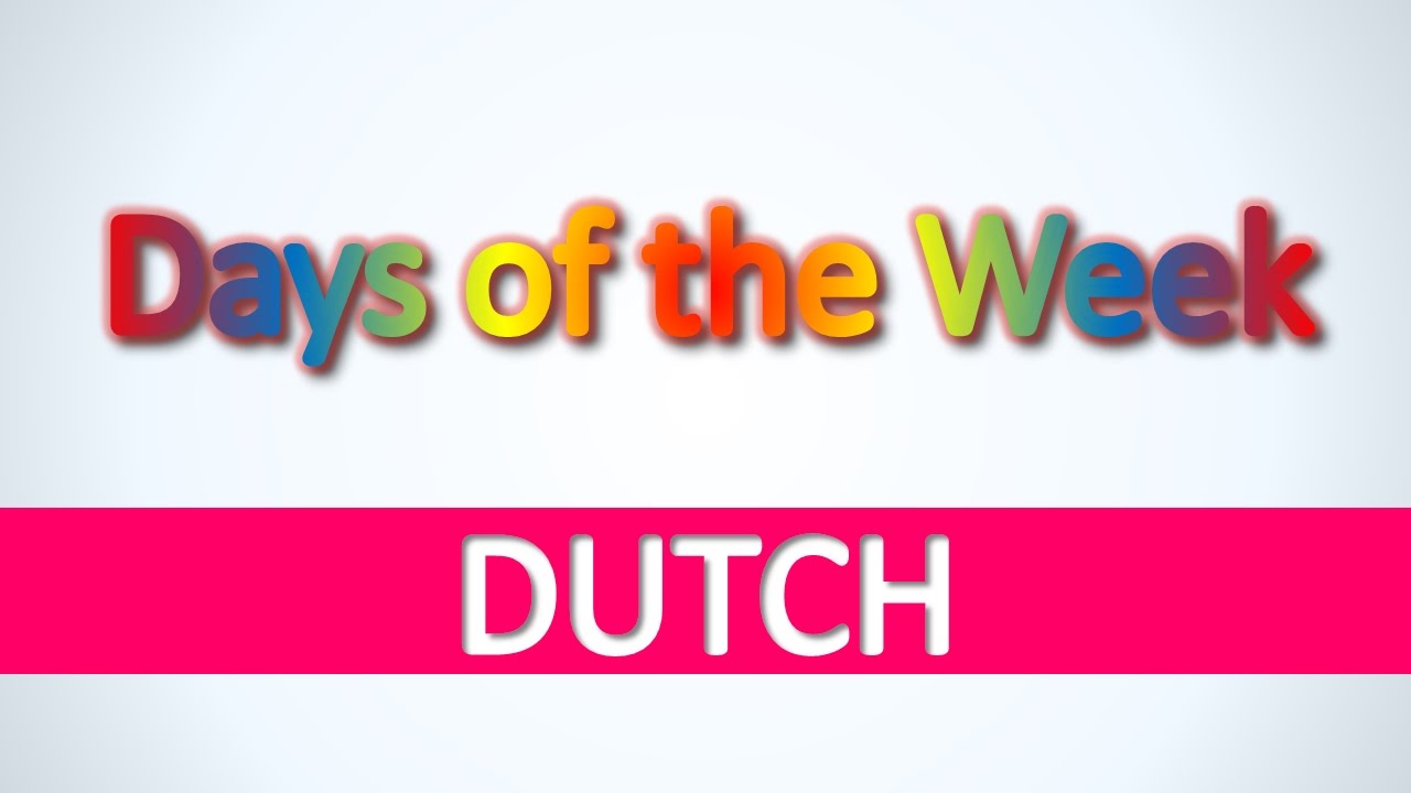 Dutch | Days of the Week - Learn basic Dutch vocabulary fast and easily
