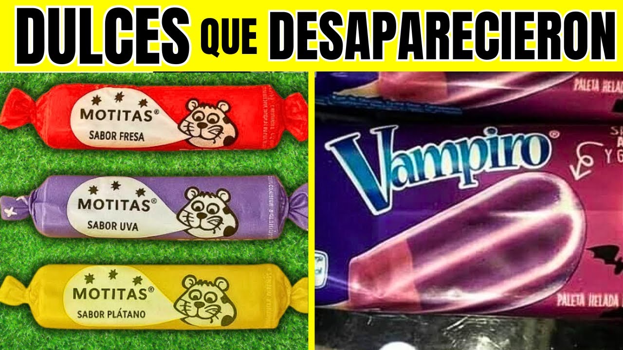 10 Dulces Mexicanos Que DESAPARECIERON y nadie los Recuerda