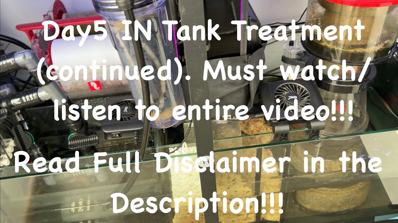 Day5 In Tank Treatment(continued)!!!