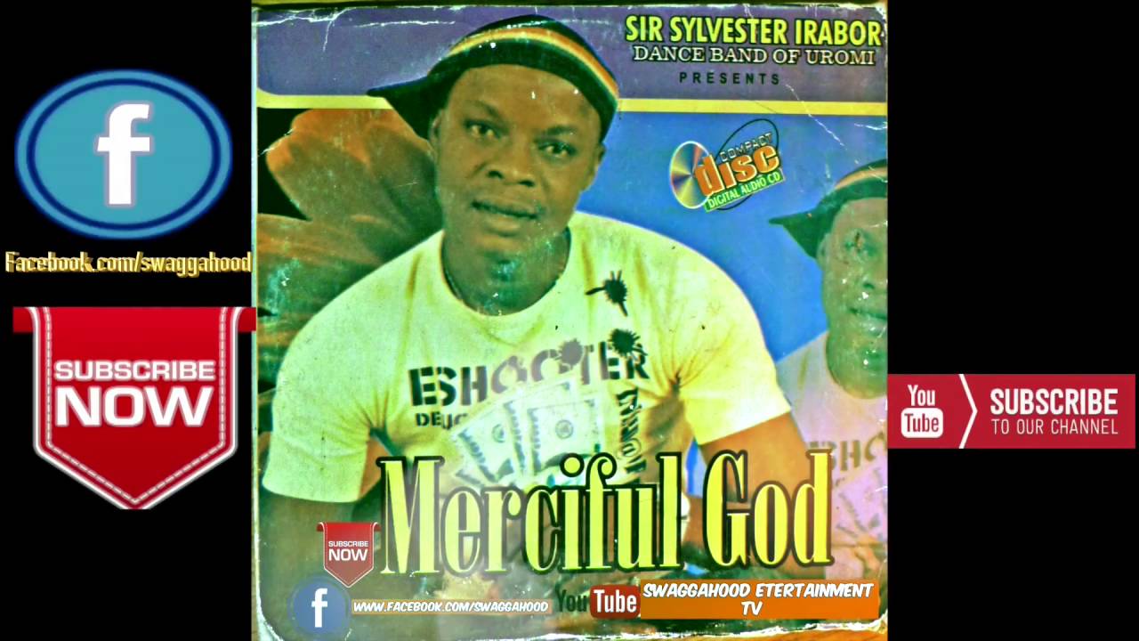 ESAN MUSIC SIR SYLVESTER IRABOR, ALBUM MERCIFUL GOD