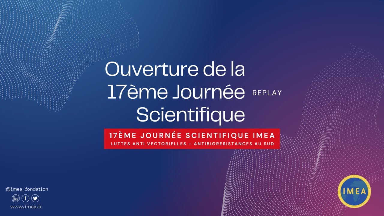 REPLAY : Ouverture de la 17ème Journée Scientifique