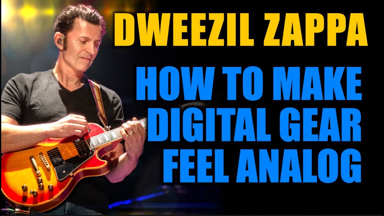 How Dweezil Zappa Makes Digital Gear Feel Analog