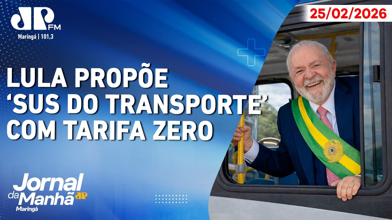 Lula propõe ‘SUS do Transporte’ com tarifa zero | Jornal da Manhã Maringá 25/02