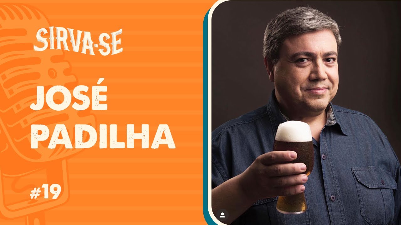 #019  Jos&eacute; Padilha | O CONSUMO DA CERVEJA LOCAL E A CRESCENTE DEMANDA POR ARTESANAIS | Sirva-se